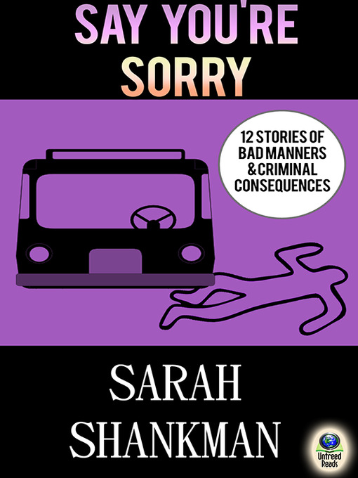 Title details for Say You're Sorry by Sarah Shankman - Available